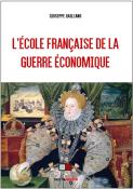 L’ÉCOLE FRANÇAISE  DE LA GUERRE ÉCONOMIQUE