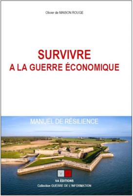 SURVIVRE A LA GUERRE ÉCONOMIQUE