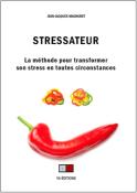 STRESSATEUR - la méthode pour transformer son stress en toutes circonstances