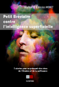 PETIT BRÉVIAIRE CONTRE L'INTELLIGENCE SUPERFICIELLE