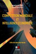 COMPÉTITION MONDIALE ET INTELLIGENCE ÉCONOMIQUE