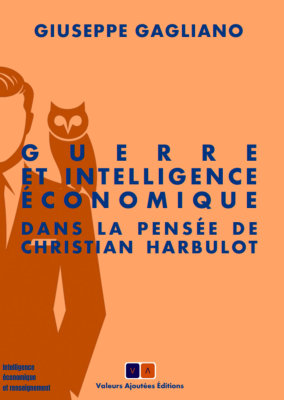 Guerre et intelligence économique. Dans la pensée de Christian Harbulot