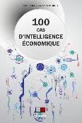 CENT CAS D'INTELLIGENCE ÉCONOMIQUE