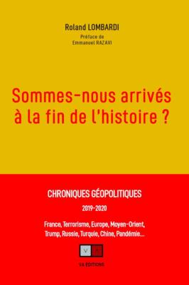 SOMMES NOUS ARRIVÉS A LA FIN DE L'HISTOIRE ?