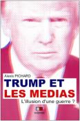 TRUMP ET LES MEDIAS, L'ILLUSION D'UNE GUERRE