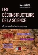 LES DECONSTRUCTEURS DE LA SCIENCE
