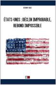 ÉTATS-UNIS :  DÉCLIN IMPROBABLE, REBOND IMPOSSIBLE