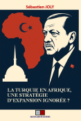 La Turquie en Afrique, une stratégie d'expansion ignorée ?