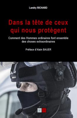 DANS LA TÊTE DE CEUX QUI NOUS PROTÈGENT