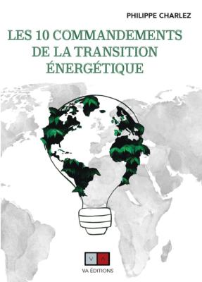 LES 10 COMMANDEMENTS DE LA TRANSITION ÉNERGÉTIQUE