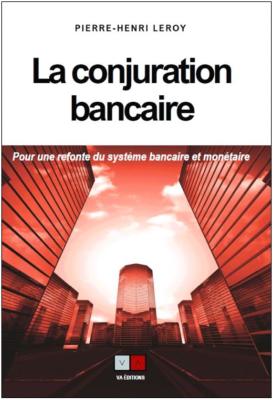 LA CONJURATION BANCAIRE