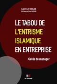 LE TABOU DE L'ENTRISME ISLAMIQUE EN ENTREPRISE