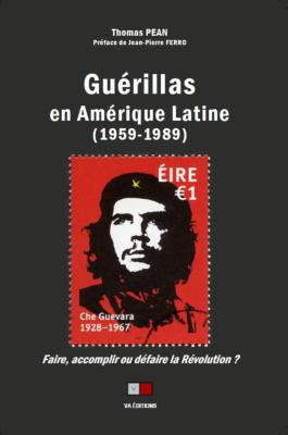 GUERILLAS EN AMERIQUE LATINE (1959-1989)
