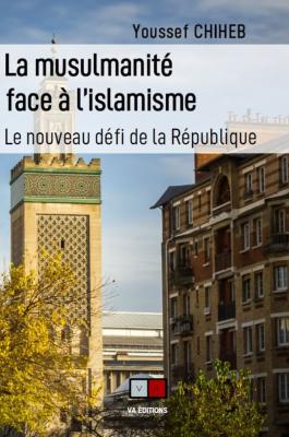 LA MUSULMANITÉ FACE A L'ISLAMISME