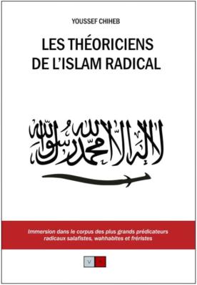 LES THEORICIENS DE L'ISLAM RADICAL