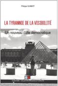 LA TYRANNIE DE LA VISIBILITÉ