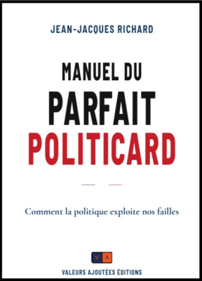 Manuel du parfait politicard
