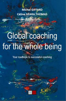 GLOBAL COACHING FOR THE WHOLE BEING