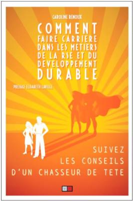 COMMENT FAIRE CARRIERE DANS LES METIERS  DE LA RSE ET DU DEVELOPPEMENT DURABLE