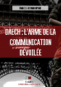 DAECH : L'ARME DE LA COMMUNICATION DÉVOILÉE