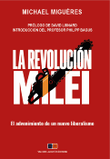 La Revolución Milei, El advenimiento de un nuevo liberalismo